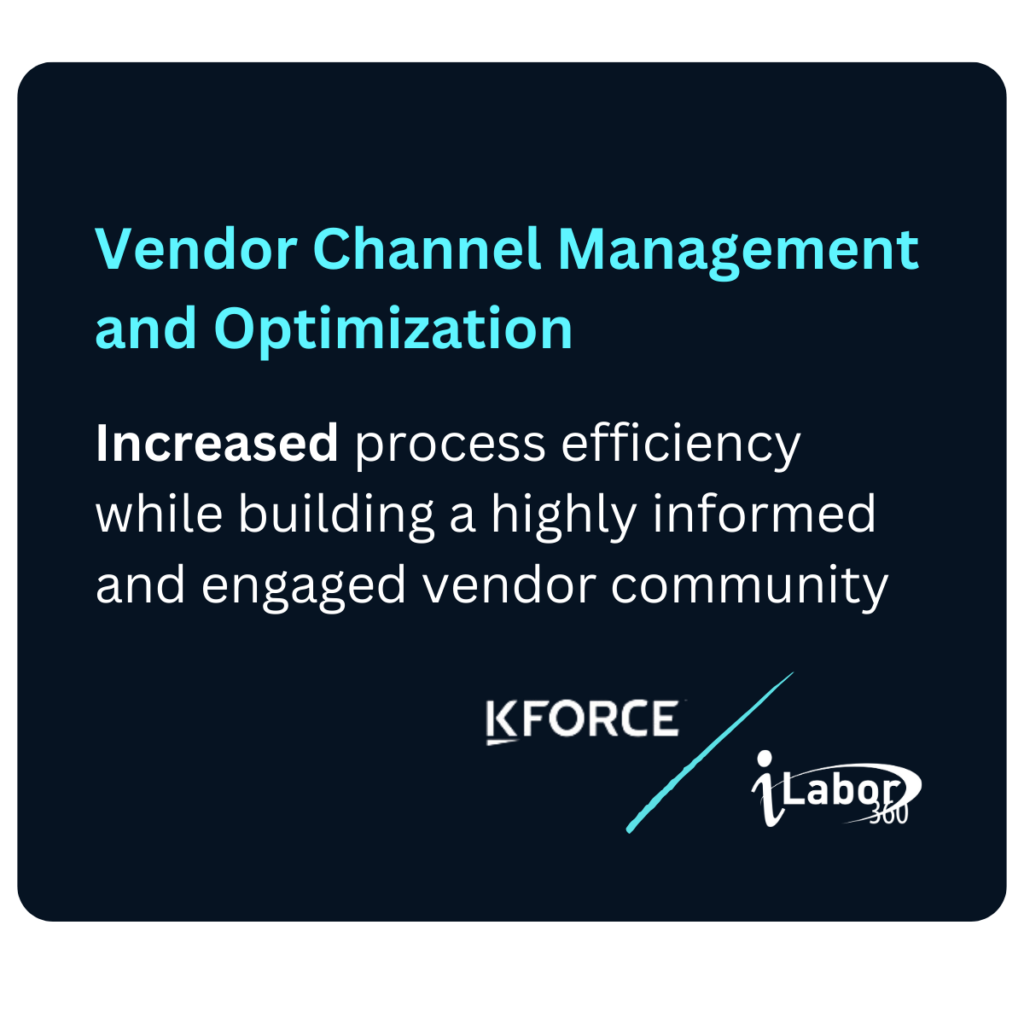 Case Study Kforce Staffing Vendor Channel Optimization